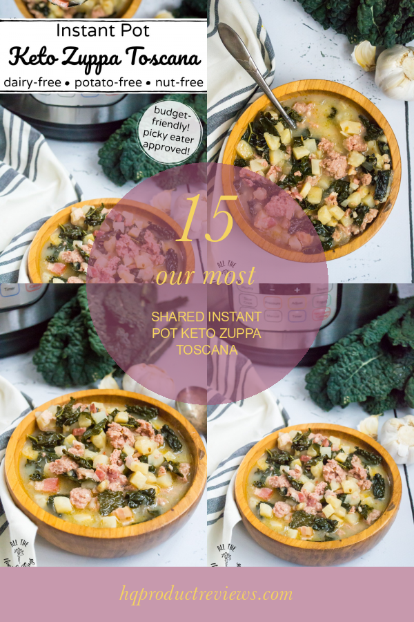 15 Our Most Shared Instant Pot Keto Zuppa toscana Best Product Reviews